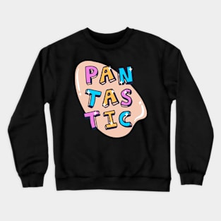 Pantastic Crewneck Sweatshirt